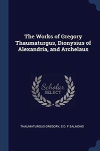 THE WORKS OF GREGORY THAUMATURGUS, DIONY