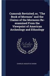 Cumorah Revisited; or, 