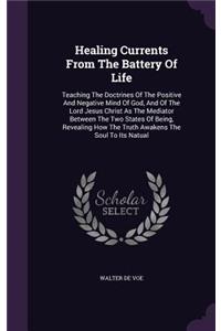 Healing Currents From The Battery Of Life