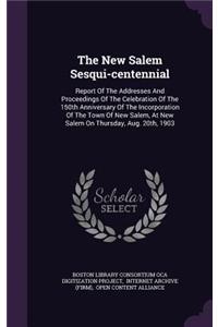 The New Salem Sesqui-Centennial