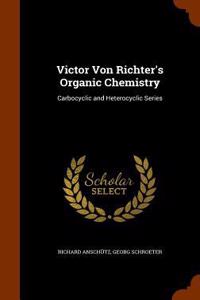 Victor Von Richter's Organic Chemistry