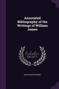 Annotated Bibliography of the Writings of William James