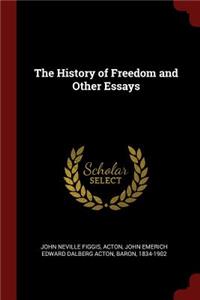 The History of Freedom and Other Essays
