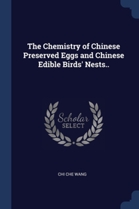 The Chemistry of Chinese Preserved Eggs and Chinese Edible Birds' Nests..