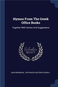 Hymns From The Greek Office Books