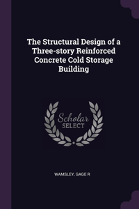 Structural Design of a Three-story Reinforced Concrete Cold Storage Building