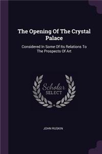 Opening Of The Crystal Palace