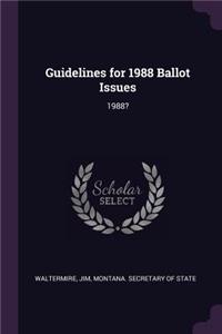 Guidelines for 1988 Ballot Issues