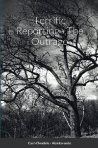 Terrific Reporting - The Outrage