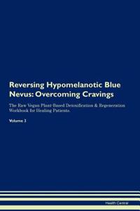 Reversing Hypomelanotic Blue Nevus