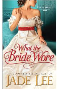 What the Bride Wore