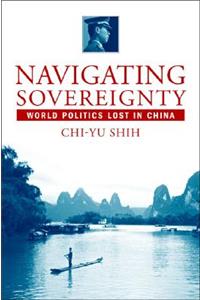 Navigating Sovereignty: World Politics Lost in China