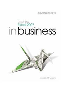 Microsoft Office Excel 2007 in Business Core Comprehensive and Student Resource DVD