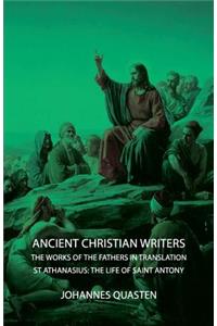 Ancient Christian Writers - The Works of the Fathers in Translation - St Athanasius