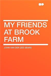 My Friends at Brook Farm