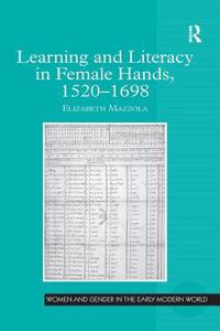 Learning and Literacy in Female Hands, 1520-1698