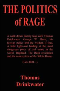 The POLITICS of RAGE