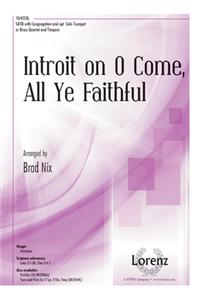 Introit on O Come, All Ye Faithful