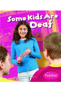 Understanding Differences Some Kids are Deaf