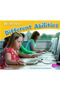 We All Have Different Abilities