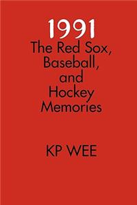 1991: The Red Sox, Baseball, and Hockey Memories