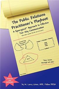 Public Relations Practitioner's Playbook: A Synergized Approach to Effective Two-Way Communication