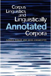 Corpus Linguistics and Linguistically Annotated Corpora