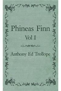 Phineas Finn - Vol I