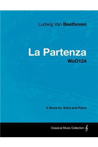 Ludwig Van Beethoven - La Partenza - WoO124 - A Score for Voice and Piano
