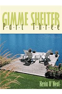Gimme Shelter Part Three