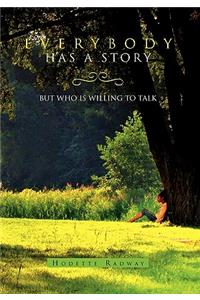 Everybody Has a Story