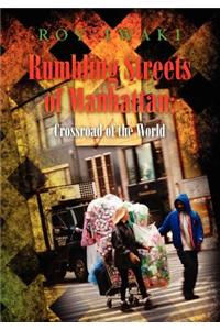 Rumbling Streets of Manhattan; Crossroad of the World