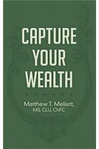 Capture Your Wealth