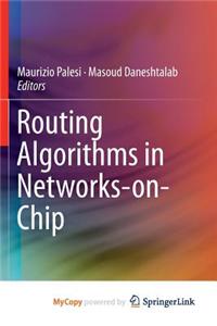 Routing Algorithms in Networks-On-Chip