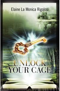 Unlock Your Cage