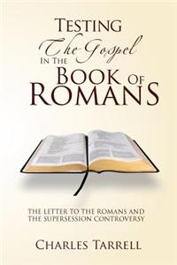 Testing the Gospel in the Book of Romans