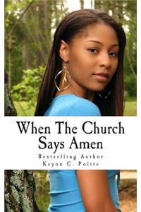 When The Church Says Amen