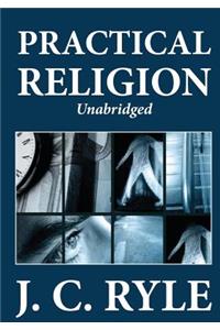 Practical Religion (Unabridged)