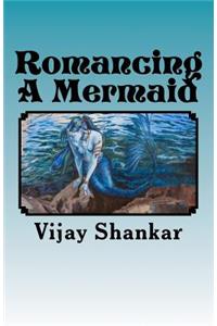 Romancing A Mermaid