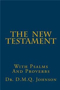 New Testament With Psalms and Proverbs