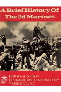 Brief History of the 2d Marines