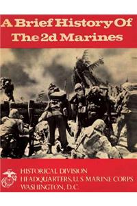 A Brief History of the 2d Marines