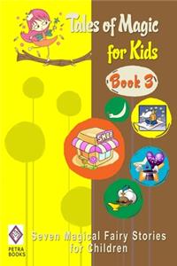 Tales of Magic for Kids (Book 3)