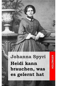 Heidi kann brauchen, was es gelernt hat