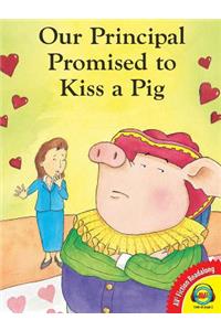 Our Principal Promised to Kiss a Pig
