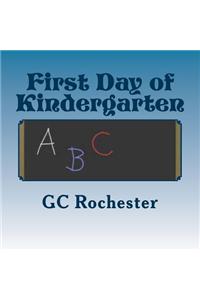 First Day of Kindergarten