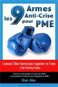 9 Armes Anti-Crise pour PME Comment Utiliser Internet pour Augmenter vos Ventes Guide Business Marketing Pratique