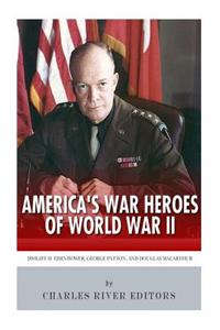 America's War Heroes of World War II