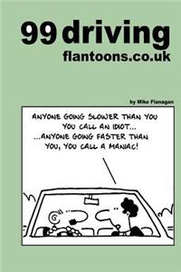 99 driving flantoons.co.uk: 99 great and funny cartoons about life at the wheel