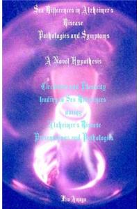 Sex Differences in Alzheimer's Disease Pathologies and Symptoms